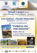 Rassegna di cultura per l'alpinismo e la montagna - Presentazione del libro " L'attacco che mai avvenne" Orobie 1915-18